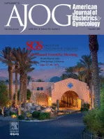 American Journal of Obstetrics &amp; Gynecology