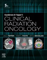 Gunderson &amp; Tepper’s Clinical Radiation Oncology, Fifth Edition